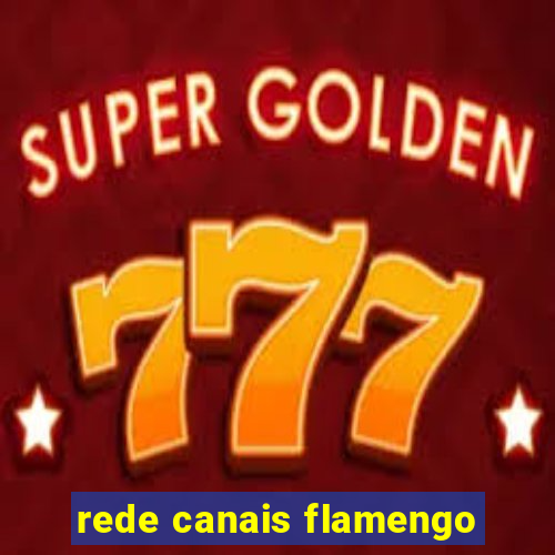 rede canais flamengo